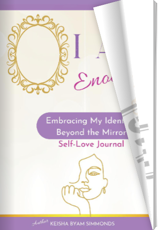 I Am Enough: Embracing My Identity Beyond the Mirror Self-Love Journal