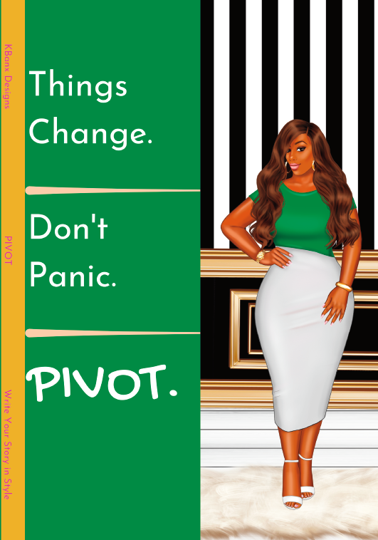 Things Change. Don't Panic. PIVOT. (Green/White)