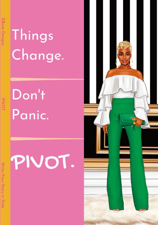 Things Change. Don't Panic. PIVOT. (Green/White/Pink)
