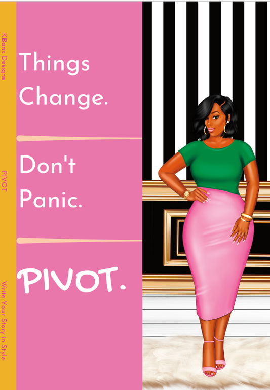 Things Change. Don't Panic. PIVOT. (Green/Pink)