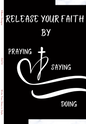 Release Your Faith by... (Black)